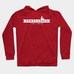 Fortlandia Hoodie